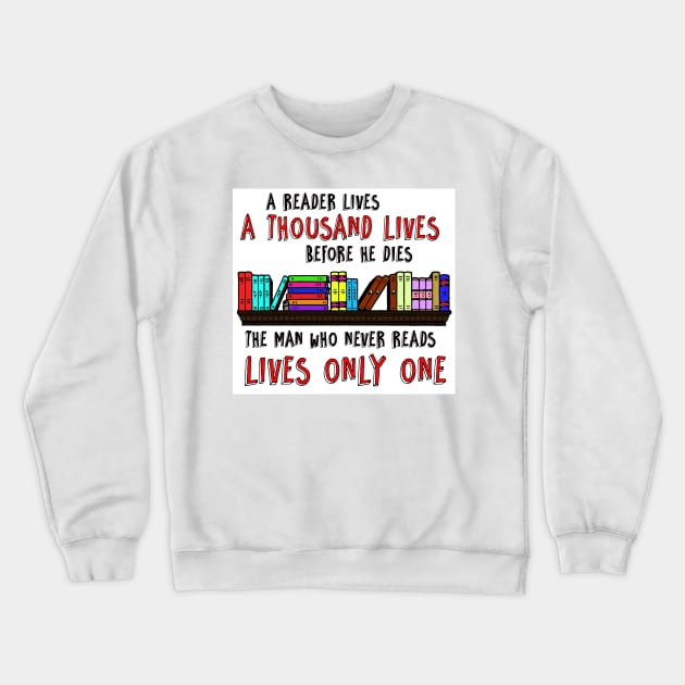 Reading Quote Crewneck Sweatshirt by liilliith